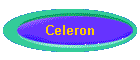 Celeron